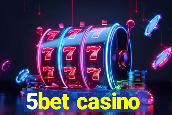 5bet casino